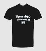 Tricou personalizat Sorry Bro portofelul a zis nu, cod produs T15