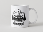 Cana "we sleep around" pentru rulotisti