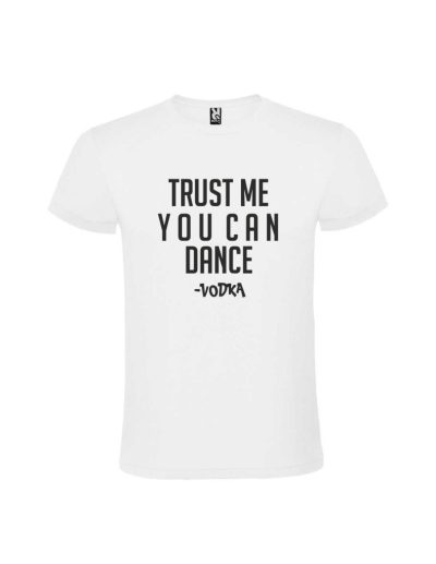 Tricou trust me you can dance vodka, cod produs TBDSV01