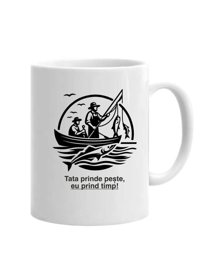 Cana Tata prinde pește, eu prind timp! cod produs DRP20