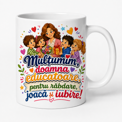 Cana personalizata educatoare cu mesajul multumim doamna educatoare pentru rabdare