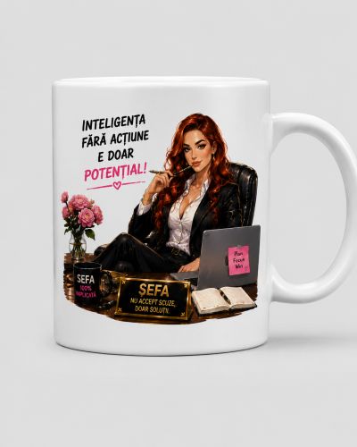 Cana personalizata sefa cu potential design birou