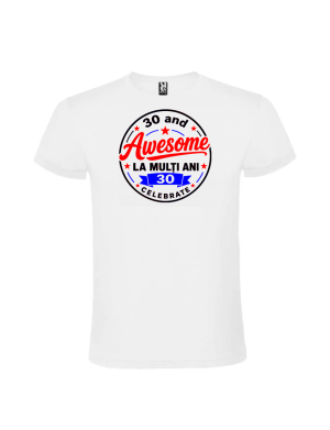 Tricou cadou 30 ani awesome pentru aniversare fete