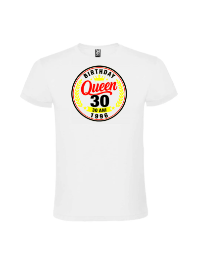 Tricou cadou 30 ani birthday queen personalizat pentru aniversari