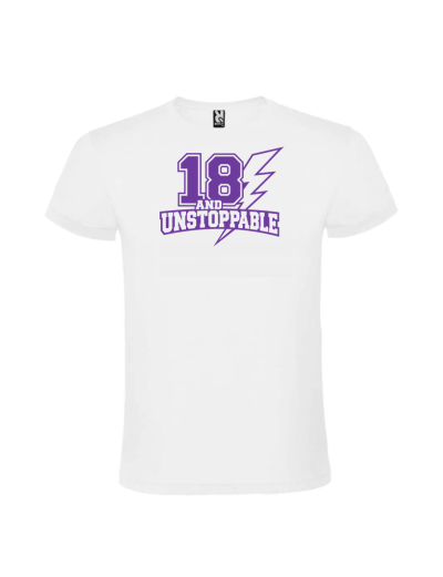 Tricou majorat unstoppable 18 ani alb pentru fete personalizat