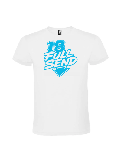 Tricou majorat full send 18 ani pentru baieti cu imprimeu negru pe fundal alb