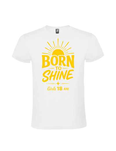 Tricou majorat born to shine soare 18 ani pentru fete cu imprimeu soare galben