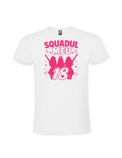 Tricou majorat squadul meu prieteni 18 ani personalizat