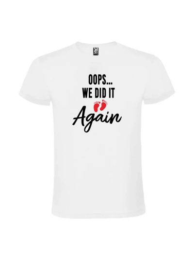 Tricou anunt al doilea copil fata cu mesajul amuzant Oops we did it again